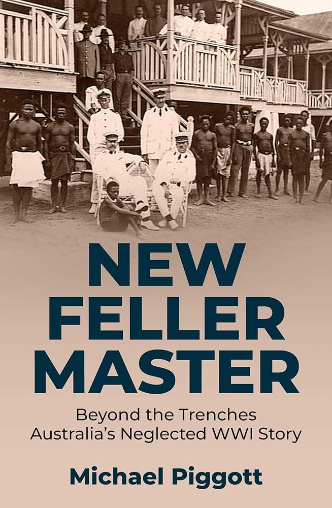 New Feller Master: Beyond the Trenches: Australia's Forgotten WWI Story cover image