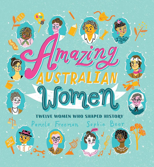 Amazing Australian Women: Twelve Women Who Shaped History cover image