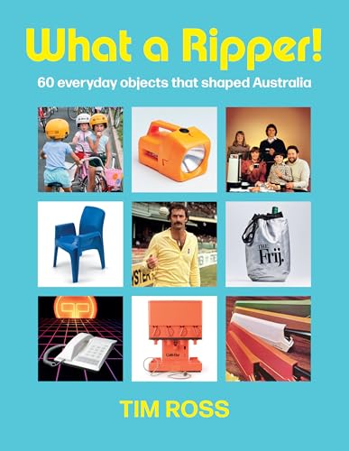 What a Ripper!: 60 everyday objects that shaped Australia cover image