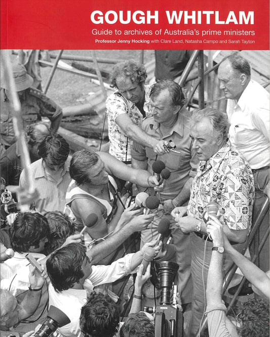 Gough Whitlam: Guide to archives of Australia's Prime Ministers