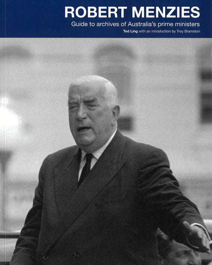 Robert Menzies: Guide to the archives of Australia's prime ministers